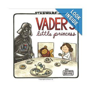 Star Wars: Vader's Little Princess: Jeffrey Brown: 9781452118697: Books