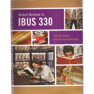 Student Workbook for IBUS 330 SFSU: Joel Nicholson: Books