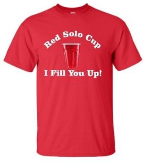 Adult Red Red Solo Cup I Fill You Up T Shirt   4XL: Clothing