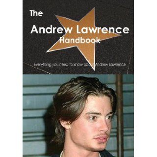The Andrew Lawrence (Actor) Handbook   Everything You Need to Know about Andrew Lawrence (Actor): Emily Smith: 9781486464944: Books