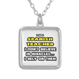 Miracles and Spanish TeachersFunny Custom Necklace