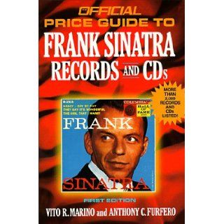 Frank Sinatra Records and CDs, 1st edition (Official Price Guide to Frank Sinatra Collectibles): Vito R. Marino: 9780876379035: Books