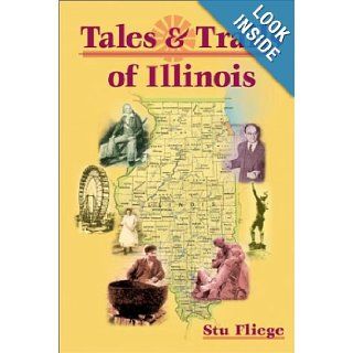 Tales and Trails of Illinois Stu Fliege 9780252070853 Books