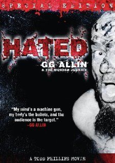Hated (Special Edition): GG Allin, Merle Allin, Shireen Kadivar, Dee Dee Ramone, Geraldo Rivera, Unk, Alexander Crawford, Michael Yetter, Neculai Berghelea, Todd Phillips: Movies & TV