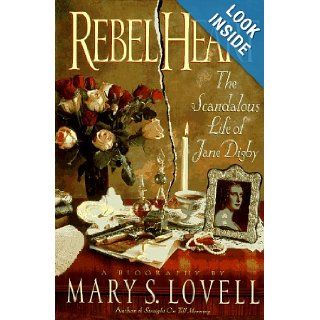 Rebel Heart: The Scandalous Life of Jane Digby (9780393038958): Mary S. Lovell: Books