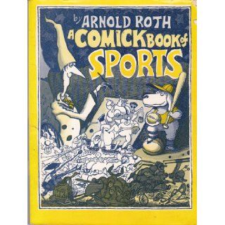 A COMIC BOOK OF SPORTS: ARNOLD ROTH: Books