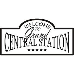 Welcome To Grand Central Station Vinyl Wall Art Quote
