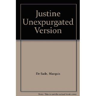 Justine Unexpurgated Version: Marquis De Sade: Books