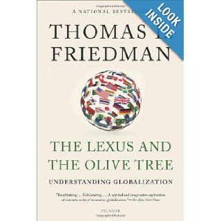 The Lexus and the Olive Tree Understanding Globalization Thomas L. Friedman 9781250013743 Books