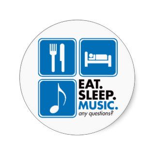 Eat Sleep Music   Blue Round Sticker