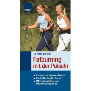 Fatburning mit der Pulsuhr: Achim Schmidt: 9783426642030: Books