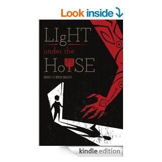 Light Under the House eBook: Aaron L, Donna Dawson: Kindle Store