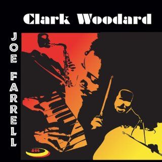 Clark Woodard & Joe Farrell: Music