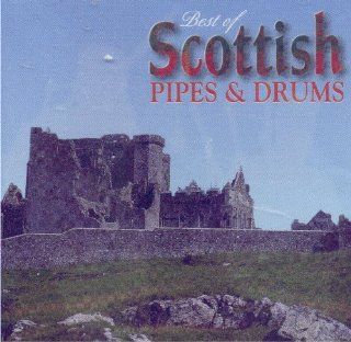 Best of Scottish Pipes & Drums Music