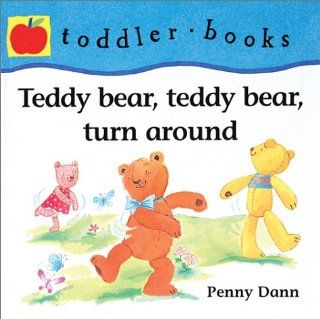Teddy Bear, Teddy Bear Turnaround (Toddler Books (Barrons)): Penny Dann: 9780764118302:  Children's Books