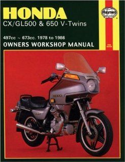 Honda CX/GL500 & 650   V Twins: 497cc 673cc., 1978 to 1986 (Owners' Workshop Manual): John Haynes: 9781850101574: Books