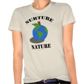 Nurture Nature   Earth Day 2009 Tee Shirt