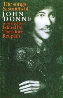 The Songs and Sonnets of John Donne: Theodore Redpath: 9780312744908: Books