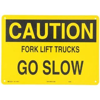 Brady 42419 14" Width x 10" Height B 555 Aluminum, Black on YellowSign, Header "Caution", Legend "Fork Lift Trucks Go Slow": Industrial Warning Signs: Industrial & Scientific