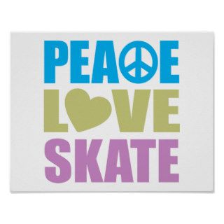 Peace Love Skate Posters