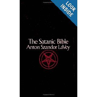 The Satanic Bible: Anton Szandor Lavey: 9780380015399: Books