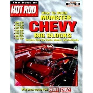 How to Build Monster Chevy Big Blocks (Hot Rod Technical Library): Hot Rod Magazine: 9781884089442: Books