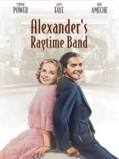 Alexander's Ragtime Band: Tyrone Power, Alice Faye, Don Ameche, Ethel Merman:  Instant Video