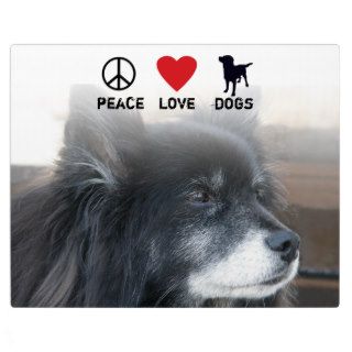 Peace Love Dogs Display Plaque
