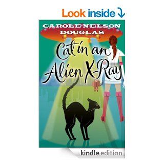 Cat in an Alien X Ray: A Midnight Louie Mystery (Midnight Louie Mysteries)   Kindle edition by Carole Nelson Douglas. Mystery, Thriller & Suspense Kindle eBooks @ .