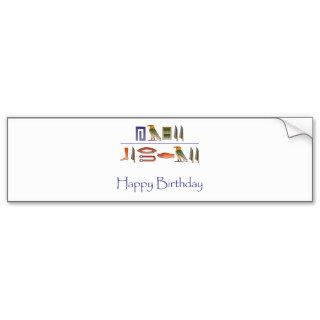 Happy Birthday Egyptian Hieroglyphics Bumper Sticker