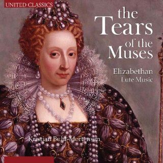 The Tears Of The Muses: Elizabethan Lute Music: Music