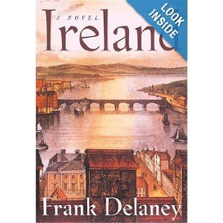 Ireland : A Novel: Frank Delaney: Books