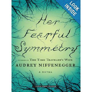 Her Fearful Symmetry Audrey Niffenegger 9781594134012 Books