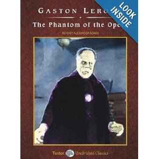 The Phantom of the Opera (Unabridged Classics in Audio): Alexander Adams: 9781400102761: Books
