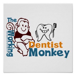 Dentist Monkey Posters