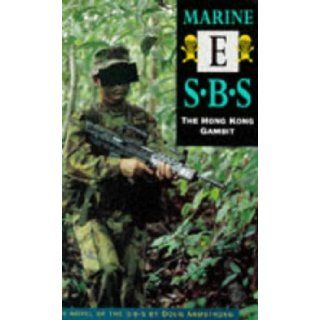 Marine E: Special Boat Service   Hong Kong Gambit: Doug Armstrong: 9781898125457: Books