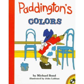 Paddington's Colors (Picture Puffins): Michael Bond: 9780140557640: Books