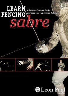 LEARN FENCING   SABRE   A DVD Beginner's Guide to the Olympic Sport of Sword Fighting: Movies & TV