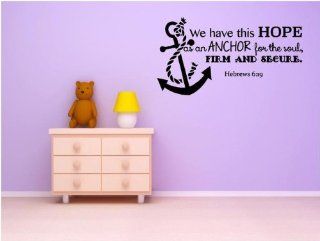 Large Bible Vinyl Wall Decal  Hebrew 6:19  "We have this Hope as an Anchor for the Soul, Firm and Secure." [CK93] 40"x20"  