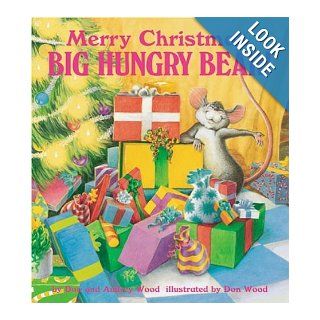 Merry Christmas Big Hungry Bear (Child's Play Library): Don Wood, Audrey Wood: 9781904550365: Books