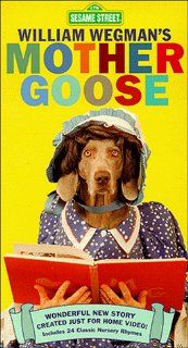 Sesame Street   Mother Goose [VHS]: Sesame Street, William Wegman: Movies & TV