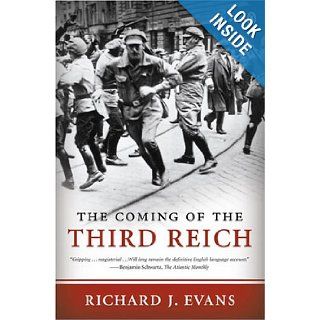 The Coming of the Third Reich: Richard J. Evans: 9780143034698: Books
