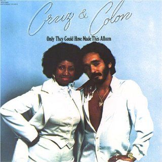 Cruz & Colon: Only They Could Have Made This Album: Music