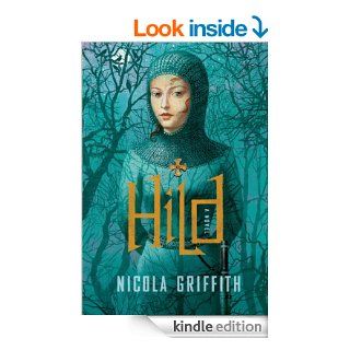 Hild: A Novel eBook: Nicola Griffith: Kindle Store