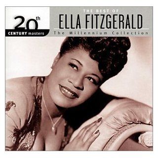 The Best of Ella Fitzgerald   20th Century Masters Millennium Collection Music