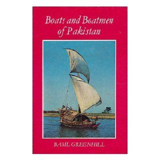 Boats and Boatmen of Pakistan: Basil Greenhill, Alan Villiers: 9780715350096: Books