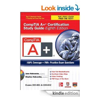 CompTIA A+ Certification Study Guide, Eighth Edition (Exams 220 801 & 220 802) (Certification Press) eBook: Jane Holcombe, Charles Holcombe: Kindle Store