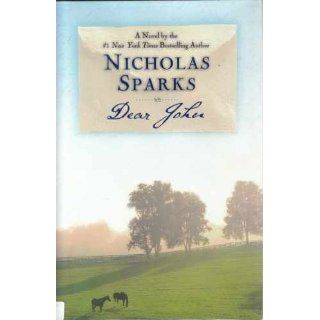 Dear John: Nicholas Sparks: 9780446528054: Books