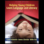 Helping Young Children Learn Language and Literacy : Birth Through Kindergarten