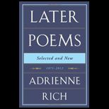 Adrienne Rich: Later Poems : Selected and New, 1971 2012